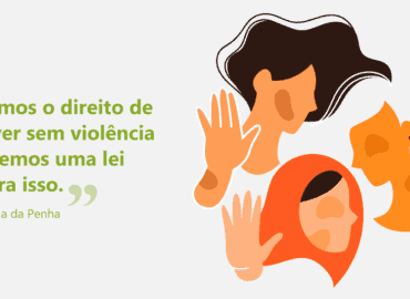 Ilustração com a frase: “Temos o direito de viver sem violência e temos uma lei para isso. Maria da Penha.” Ao lado da frase, há 3 mulheres com a mão estendida em sinal de “pare”